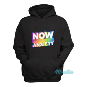 Now That's What I Call Anxiety Hoodie 1 Now Thats What I Call Anxiety Hoodie 2