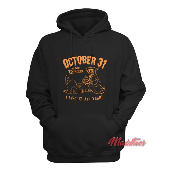 October 31 Is For Tourists Halloween Hoodie