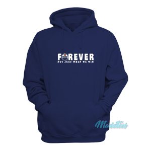Oilers Forever Not Just When We Win Hoodie 1