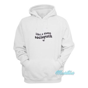 Olivia Rodrigo Like A Damn Sociopath Hoodie
