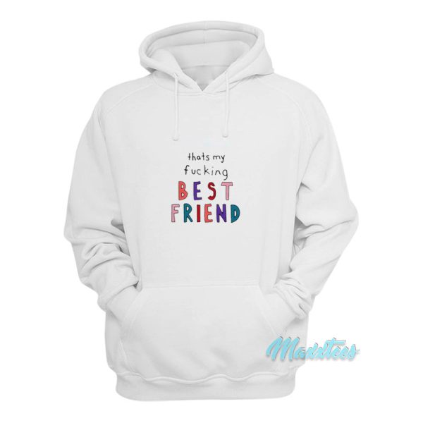 Olivia Rodrigo That’s My Fucking Best Friend Hoodie