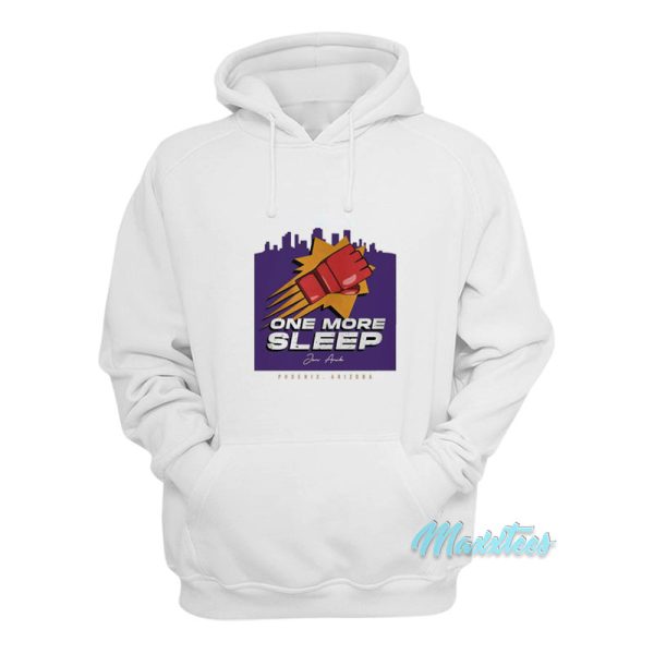 One More Sleep Jon Anik Phoenix Arizona Hoodie