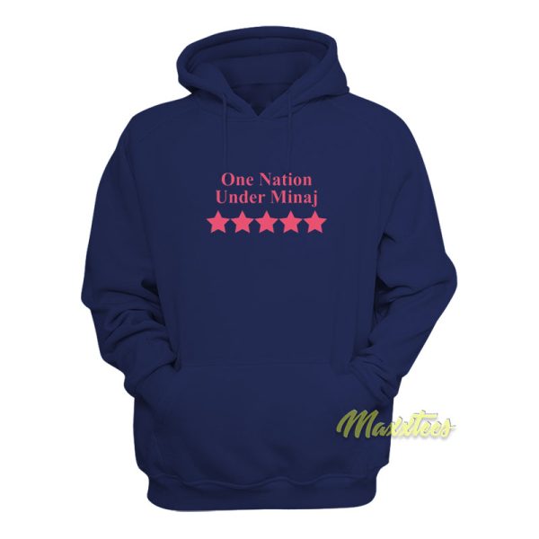 One Nation Under Minaj Hoodie