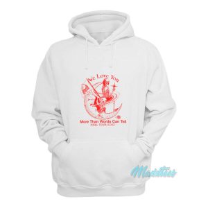 Online Ceramics We Love You Hoodie 2