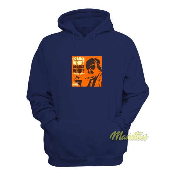 Orange Whip Blues Brothers Hoodie