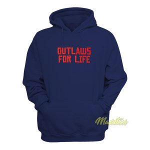 Outlaws For Life Hoodie 1