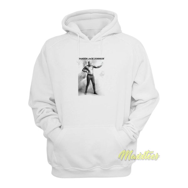 Pardon Jack Johnson Hoodie