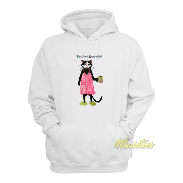 Pawsitively Exhausted Cats Hoodie