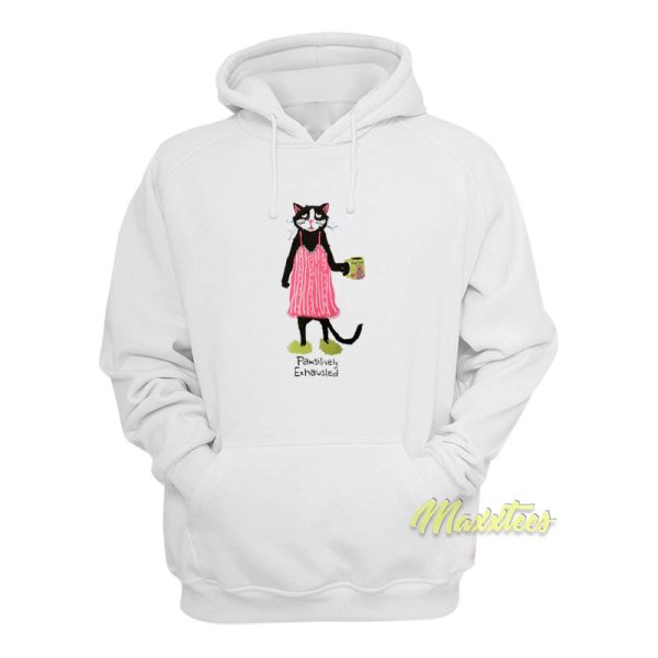 Pawsitively Exhausted Hoodie