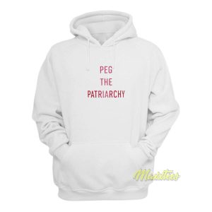 Peg The Patriarchy Hoodie 1 Peg The Patriarchy Hoodie 2
