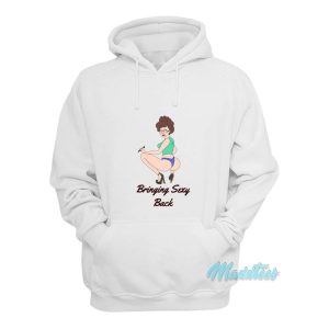 Peggy Hill Bringing Sexy Back Hoodie 1