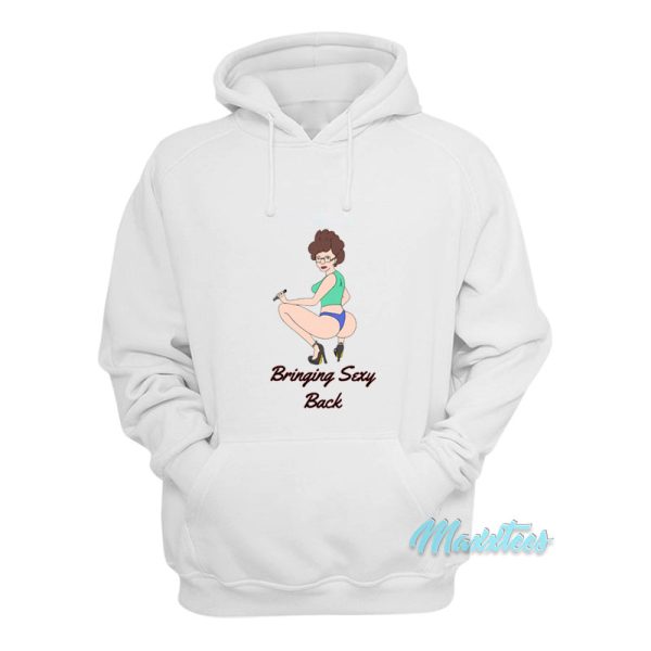 Peggy Hill Bringing Sexy Back Hoodie