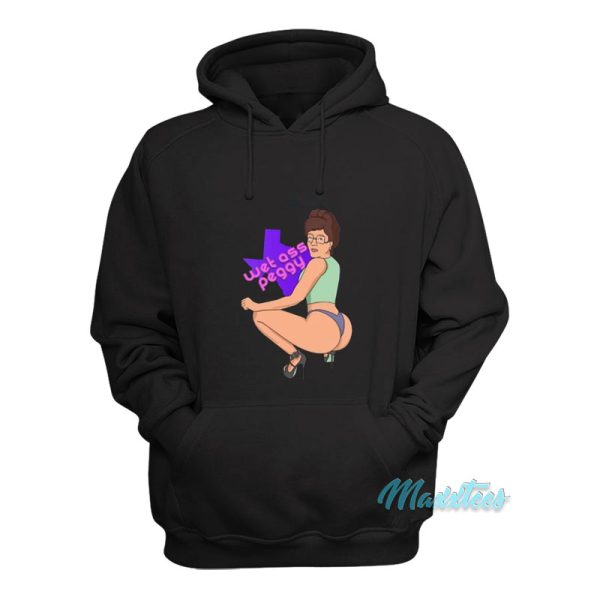 Peggy Hill King Wet Ass Peggy Wap Twerk Texas Hoodie