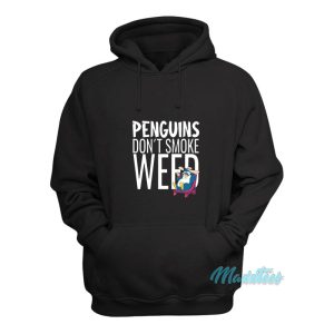 Penguins Dont Smoke Weed Hoodie 1