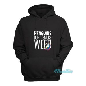 Penguins Don't Smoke Weed Hoodie 1 Penguins Dont Smoke Weed Hoodie 2