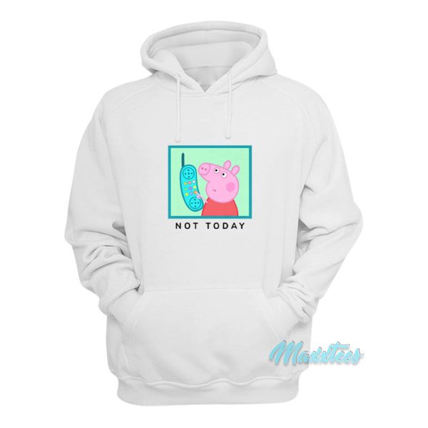 Peppa Pig Not Today Hoodie