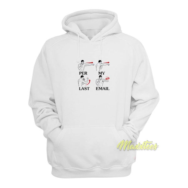 Per My Last Email Hoodie