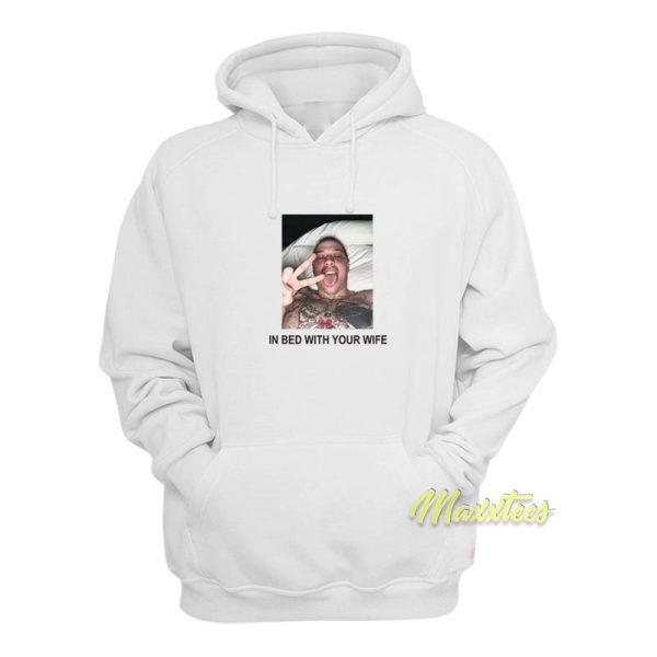 Pete Davidson In Bed With Your Wife Hoodie