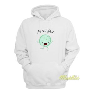 Petri Fied Funny Microbiology Biologist Hoodie 1