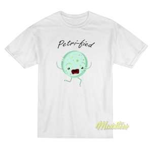 Petri Fied Funny Microbiology Biologist T Shirt 1
