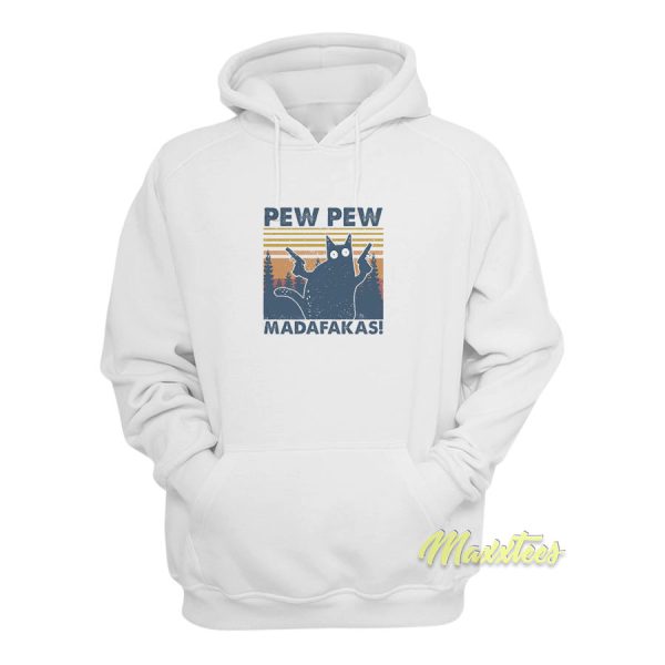 Pew Pew Madafakas Hoodie