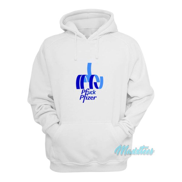 Pfuck Pfizer Hoodie