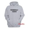 Phenomenally Teacher Hoodie
