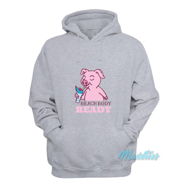 Pig Beach Body Ready Hoodie