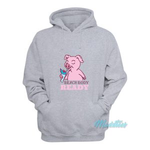 Pig Beach Body Ready Hoodie 2