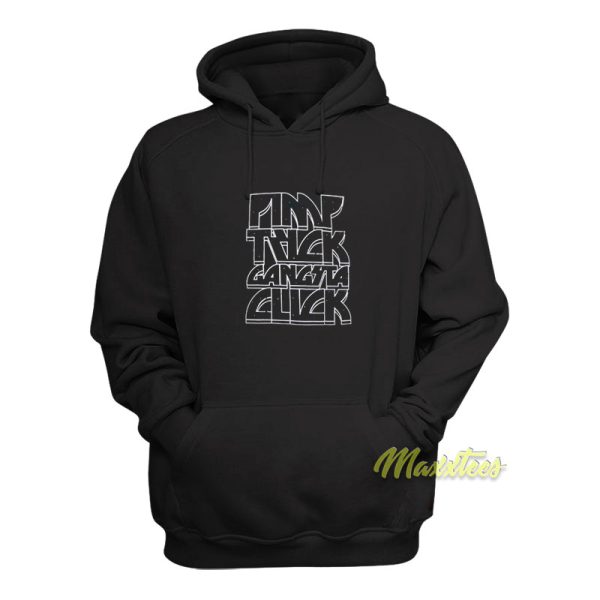 Pimp Trick Gangsta Click Hoodie