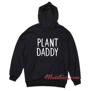 Plant Daddy Hoodie 2