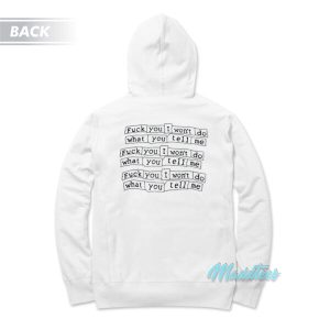 Pleasures Fuck You I Wont Do What You Tell Me Hoodie 3