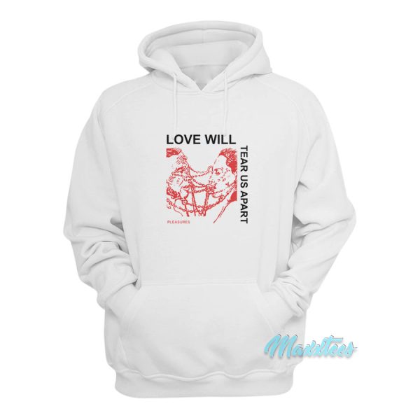 Pleasures Love Will Tear Us Apart Hoodie