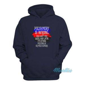 Polyamory Is Wrong You Can't Mix Greek Hoodie 1 Polyamory Is Wrong You Cant Mix Greek Hoodie 2