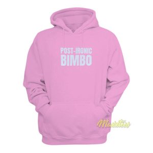 Post Ironic Bimbo Hoodie 2