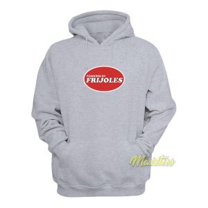 Powered By Frijoles Beans Hoodie 1