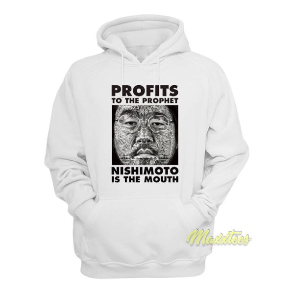 Profits To The Prophet Nishimoto Is The Mouth Hoodie