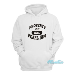 Property Of Pearl Jam Hoodie 1