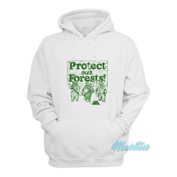 Protect Our Forests Ewok Star Wars Hoodie