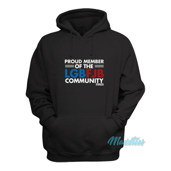 Proud Member Of The LGBFJB Community D’souza Hoodie