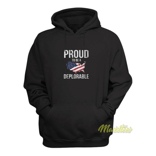 Proud To Be A Deplorable USA Hoodie