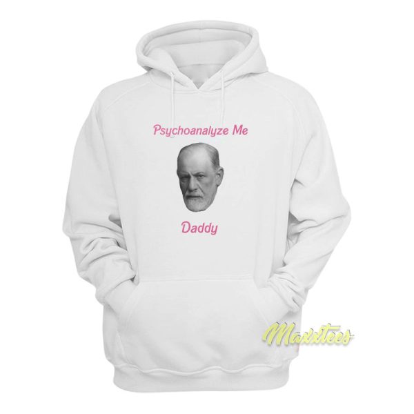 Psychoanalyze Me Daddy Hoodie