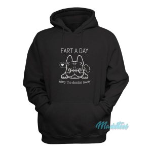 Pug Fart A Day Keep The Doctor Away Hoodie 1