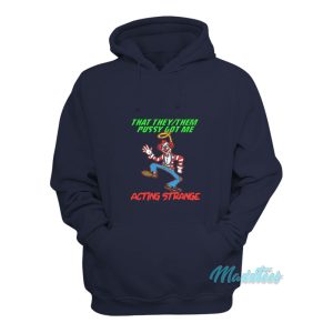 Pussy Got Me Acting Strange Clown Hoodie 1