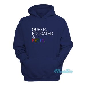 Queer Educated amp Petty Hoodie 2