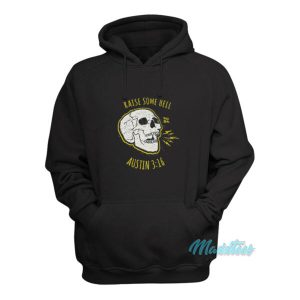 Raise Some Hell Stone Cold Steve Austin 316 Hoodie 2