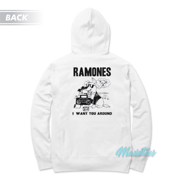 Ramones I Want You Around Hoodie