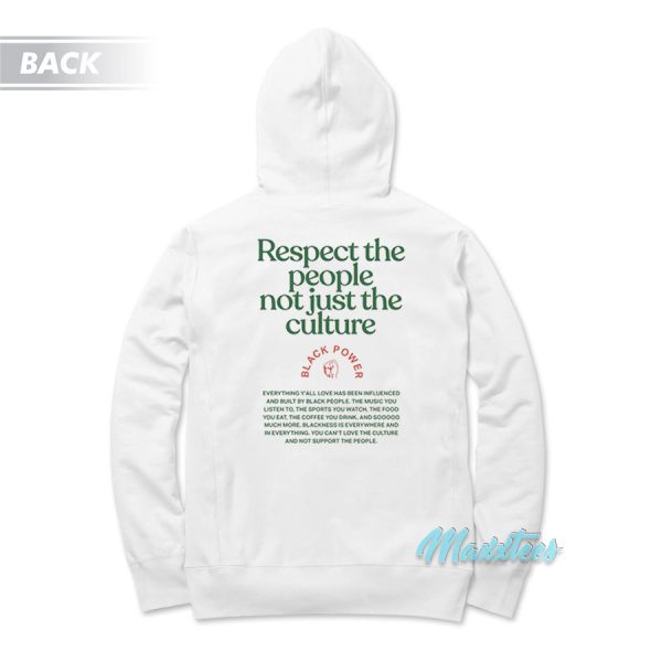 Respect The People Not Just The Culture Hoodie