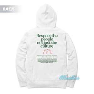 Respect The People Not Just The Culture Hoodie 3