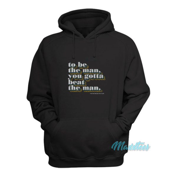 Ric Flair To Be The Man You Gotta Beat The Man Hoodie